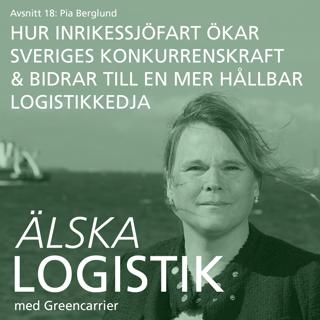 18. Pia Berglund – Hur inrikessjöfart ökar Sveriges konkurrenskraft & bidrar till en mer hållbar logistikkedja
