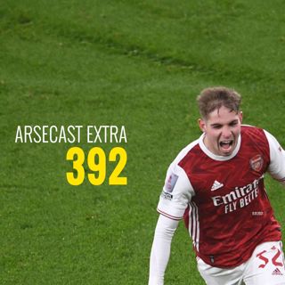 Arsecast Extra Episode 392 - 11.01.2021