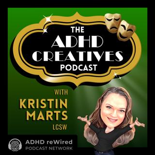 The Art of a Teaser & Coming Soon: The ADHD Creatives Podcast - with Kristin Marts, LCSW