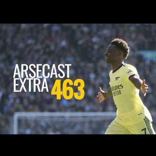 Arsecast Extra Episode 463 - 21.03.2022