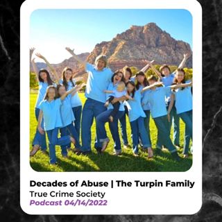 Decades of Abuse | The Turpin Family