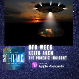 UFO Week Keith Arem On The Phoenix Incident