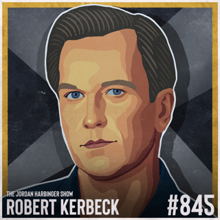 845: Robert Kerbeck | From Struggling Actor to Corporate Spy