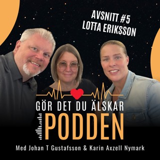 Gör det du älskar podden