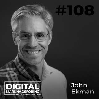 Bygga en datadriven byrå på 100 procent magkänsla – John Ekman #108