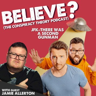 Believe? The Conspiracy Theory Podcast