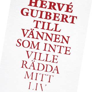 "Till vännen som inte ville rädda mitt liv" – aidsromanen som chockade Frankrike