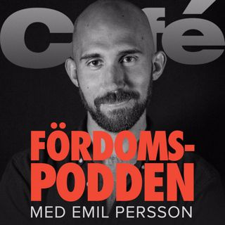 PREMIÄR 14 SEPTEMBER: Fördomspodden med Emil Persson