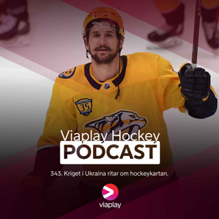 343. Viaplay Hockey Podcast – Kriget i Ukraina ritar om hockeykartan.
