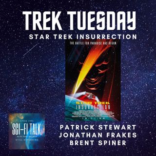 Trek Tuesday Star Trek Insurrection