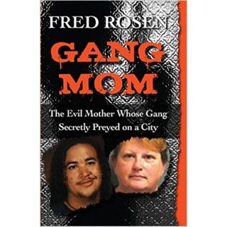 Gang Mom-Fred Rosen