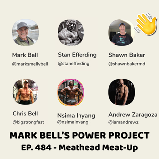 EP. 484 - Meathead Meat-Up ft. Stan Efferding, Shawn Baker & More!