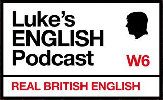 Luke's ENGLISH Podcast - Learn British English with Luke Thompson