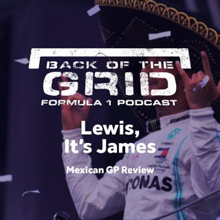2019 Mexican GP Review - Lewis, It's James