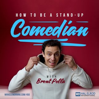 450: How to Be a Stand-Up Comedian with Brent Pella