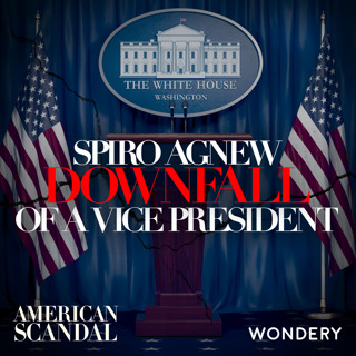 Spiro Agnew: Downfall of a Vice President | Are American Politics Really That Corrupt? | 5