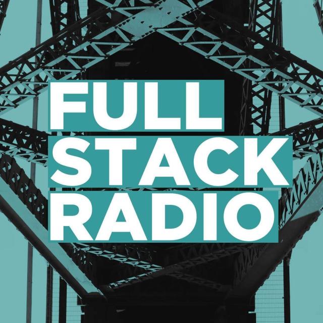 Full Stack Radio | Kuuntele kaikki jaksot | Podme Podcast Player