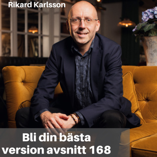 168. Dr. Rikard Karlsson: Lev mer i nuet, självinsikt & relationer
