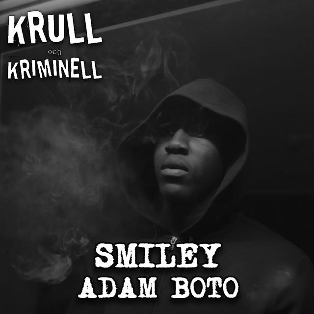 Adam "Smiley" Boto - sveriges första vittnesmord