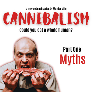 Cannibalism #1 Myths