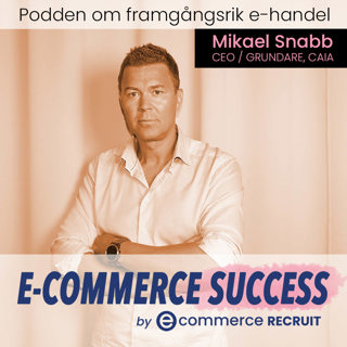 E-commerce Success - podden om framgångsrik e-handel