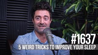 1637: Five Weird Tricks to Improve Your Sleep