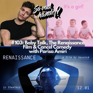 #103: Baby Talk, The Renaissance Movie and Cancel Comedy with Parisa Amiri