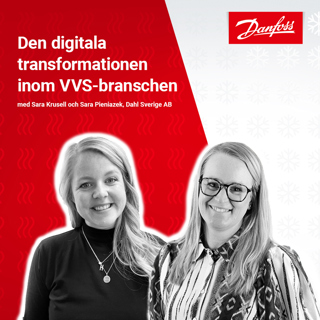 Den digitala transformationen inom VVS-braschen någonstans mellan teknik och tradition med Sara Pieniazek, Dahl Sverige AB