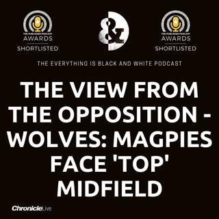 THE VIEW FROM THE OPPOSITION - WOLVES (A): BEST MIDFIELD CLAIM MADE | 'GOT THE EDGE' OVER MAGPIES | LACK OF GOALS A WEAKNESS