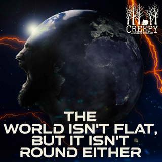 The World Isn't Flat, But It Isn't Round Either...