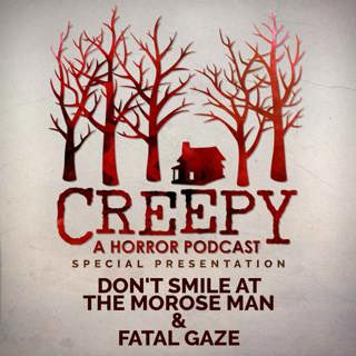 Don't Smile at the Morose Man & Fatal Gaze
