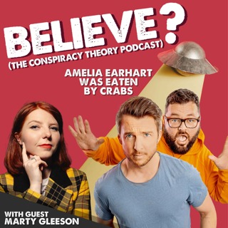 Ep20. Amelia Earhart was Eaten by Crabs | with Marty Gleeson