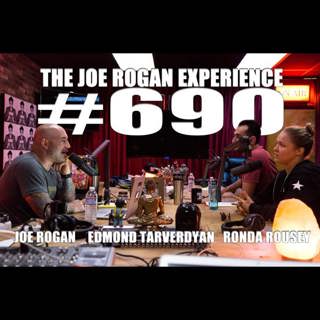 #690 - Ronda Rousey & Edmond Tarverdyan