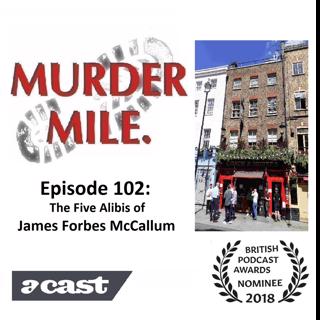 #102 - The Five Alibis of James Forbes McCallum