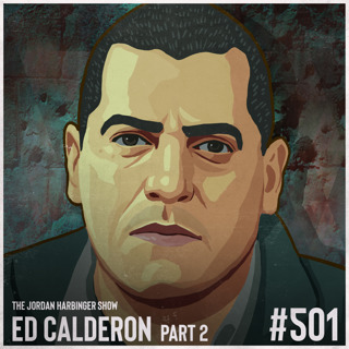 501: Ed Calderon | Survival Secrets of a Drug War Veteran Part Two