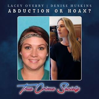 Abduction or Hoax? | Lacey Overby & Denise Huskins