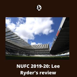 Takeover distractions and Steve Bruce verdict - NUFC's 2019-20 campaign