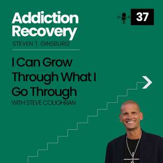 37: I Can Grow Through What I Go Through