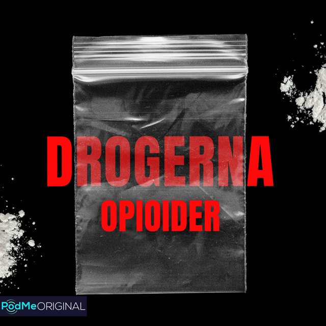Opioider - från drömskt heroinrus till dödlig kris