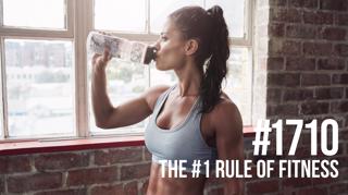 1710: The #1 Rule of Fitness