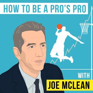 Joe McLean – How to be a Pro’s Pro - [Invest Like the Best, EP.143]