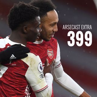 Arsecast Extra Episode 399 - 15.02.2021