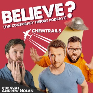 Ep28. Chemtrails | with Andrew Nolan