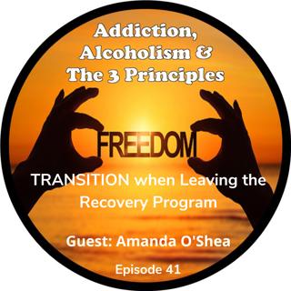 Ep. 41-The Transition When Leaving a Recovery Program-Part 1