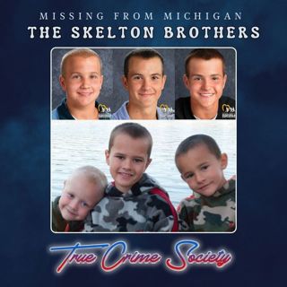 The Skelton Brothers | Missing From Michigan 