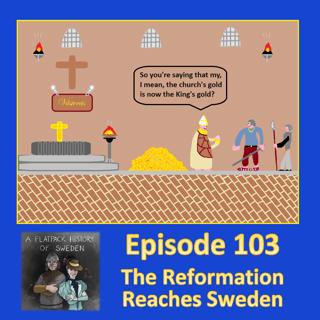 103. The Reformation Reaches Sweden