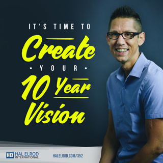 352: It's Time To Create Your 10 Year Vision