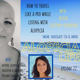 E022 How to Travel Like a Pro While Living with Alopecia