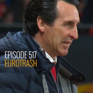 Episode 517 - Eurotrash