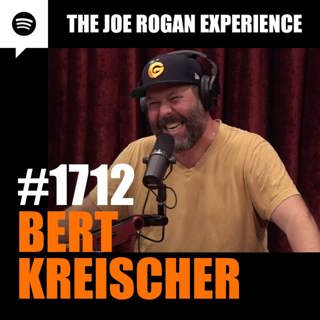 #1712 - Bert Kreischer (Part 1)